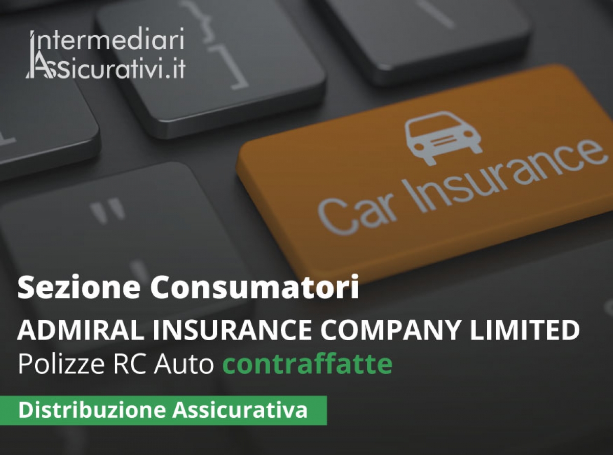 ADMIRAL INSURANCE COMPANY LIMITED - Polizze R.C.Auto contraffatte